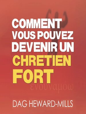 cover image of Comment vous pouvez devenir un Chrétien fort